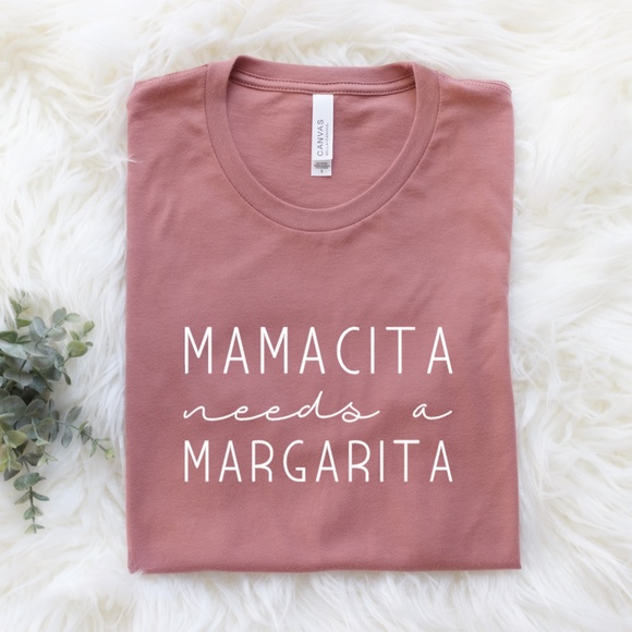 Bella Canvas Tops - Mamacita needs a margarita Tee